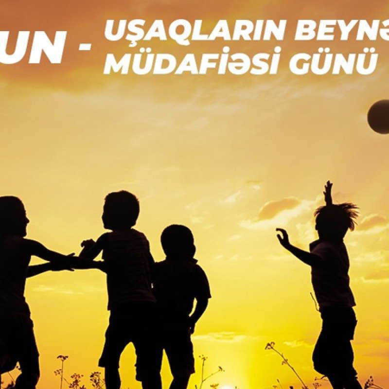 Bu gün Uşaqların Beynəlxalq Müdafiəsi Günüdür